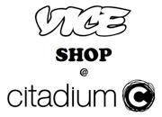Vice Shop à Citadium du 6 au 18 Octobre