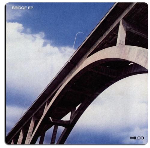 Wilco-bridge-ep.jpg