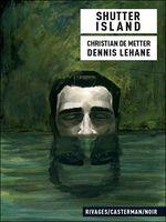 Shutter Island, de Dennis Lehane et Christian de Metter