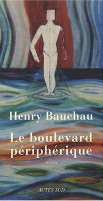 Le boulevard périphérique, Henri Bauchau