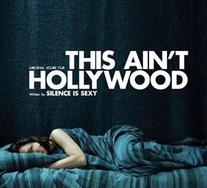 Silence is Sexy - This Aint hollywood