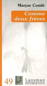 Comme deux frères de Maryse Condé