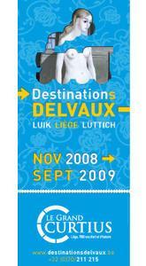 Destinations Delvaux, à Liège, une belle destination réaliste.