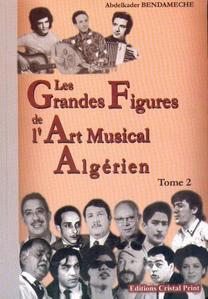 Les Grandes Figures de l'art Musical en Algérie en deux volumes