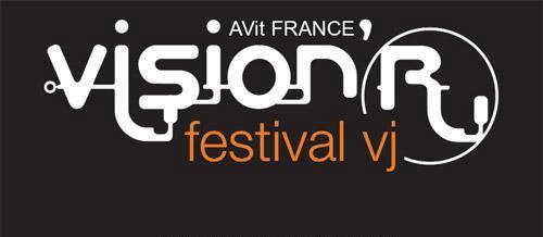 VISION'R festival vj - APPEL A PROPOSITIONS