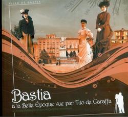 Bastia à la Belle époque - Tito de Caraffa