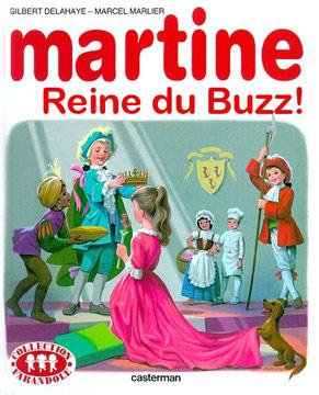 Martine, reine du buzz