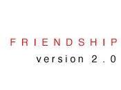 Friendship v2.0
