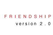 Friendship v2.0