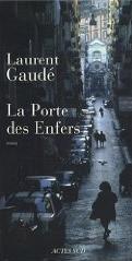 La Porte des Enfers - Laurent Gaudé