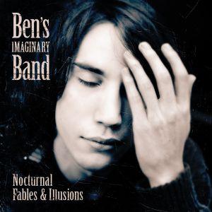 Ben's Imaginary Band - Nocturnal Fables and Illusions