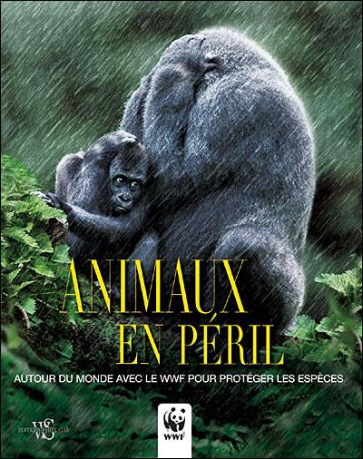 Animaux en péril autour du monde avec le WWF pour protéger