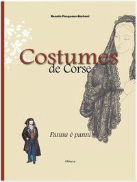 Première de couverture : Rennie Pecqueux-Barboni, Costumes de Corse, Pannu è panni, Éditions Albiana, 2008