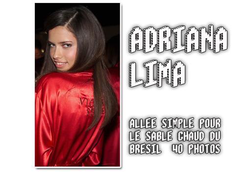 Adriana Lima la brésilienne au sang chaud.