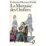La Marquise des Ombres - Catherine Hermary-Vieille