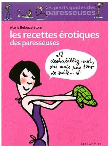 Les recettes érotiques des paresseuses