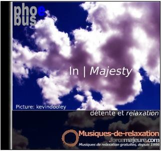 In|Majesty, une demi heure de musique harmonieuse de relaxation