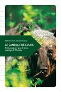 Le Cantique de l’ours, Petit plaidoyer pour le frère sauvage de l’homme, Stéphan Carbonnaux