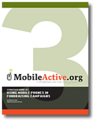 MobileActive : Le guide de l’utilisation des téléphones portables dans les campagnes de fundraising