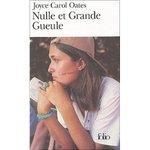 Nulle & Grande Gueule - Joyce Carol Oates