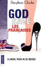 God save les Françaises - Stephen Clarke