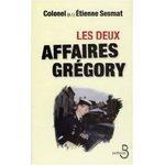 Les Deux Affaires Grégory - Colonel (e. r.) Etienne Sesmat