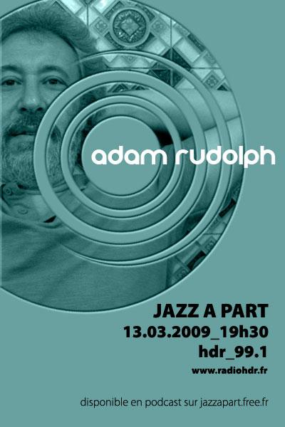 Jazz à Part : Adam Rudolph (13 mars 09)