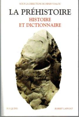 Passionnée des Mégalithes La préhistoire histoire et dictionnaire