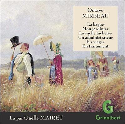 Octave Mirbeau lu par Gaëlle Mairet, Grinalbert