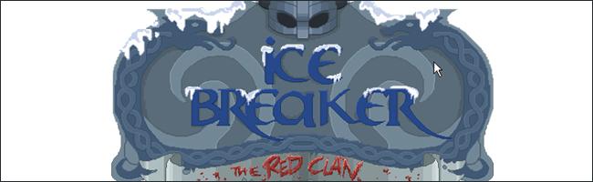 Ice Breaker The Red Clan