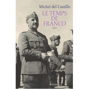 Le temps de Franco, de Michel del Castillo