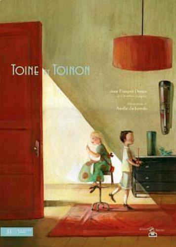 Beau livre pour enfants : Toine et Toinon - Jean-François Deniau et Amélie Jackowski