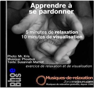 Exercice de relaxation guidée: Apprendre à se pardonner Exercice de relaxation guidée: Apprendre à se pardonner