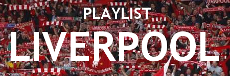 Playlist : Liverpool