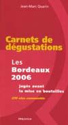 les Bordeaux 2006 dégustés avant la mise en bouteilles (JM Quarin, Carnet 56)