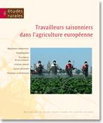 Travailleurs saisonniers dans l’agriculture européenne (Revue Études rurales, n° 182)