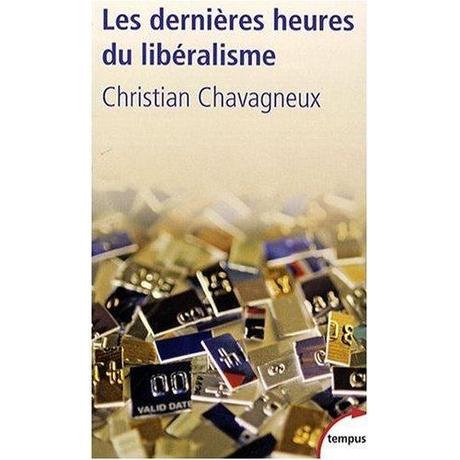 « Les dernières heures du libéralisme » par Christian Chavagneux