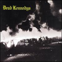 Dead Kennedys - Fresh Fruit for Rotting Vegetables - Are you experienced?