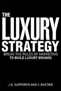Luxury-strategy-break-rules-marketing-build-brands-jean-noel-kapferer-hardcover-cover-art