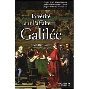 La vérité sur l'affaire Galilée, d'Aimé Richardt
