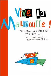 Vive La Malbouffe, le guide !