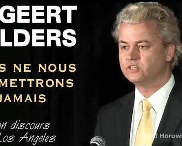 Geert Wilders met en garde l’Amérique sur le péril qui guette l’Europe.