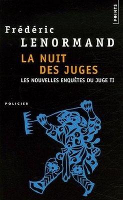 Les nouvelles enquêtes du juge Ti: la Nuit des Juges, Frédérique Lenormand