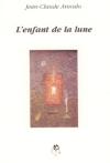 L'Enfant de la Lune - Jean-Claude Arevalo