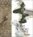 Art nouveau et érotisme */ Ghislaine Wood