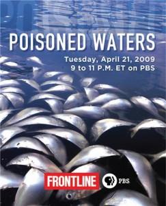 Ce soir à PBS, Frontline présente : Poisoned Waters (21 avril 2009)