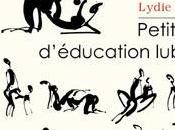 Petit traité d'éducation lubrique Lydie Salvayre
