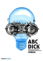 ABC Dick : l'abécédaire en ligne de l'univers de Philip K. Dick