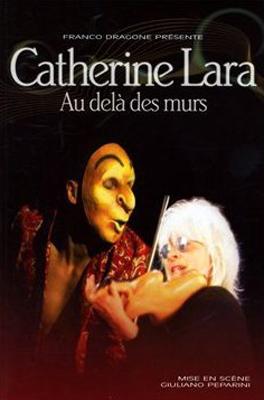 Catherine Lara - dvd & spectacle - Au-delà des murs
