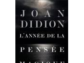 L'année pensée magique Joan Didion